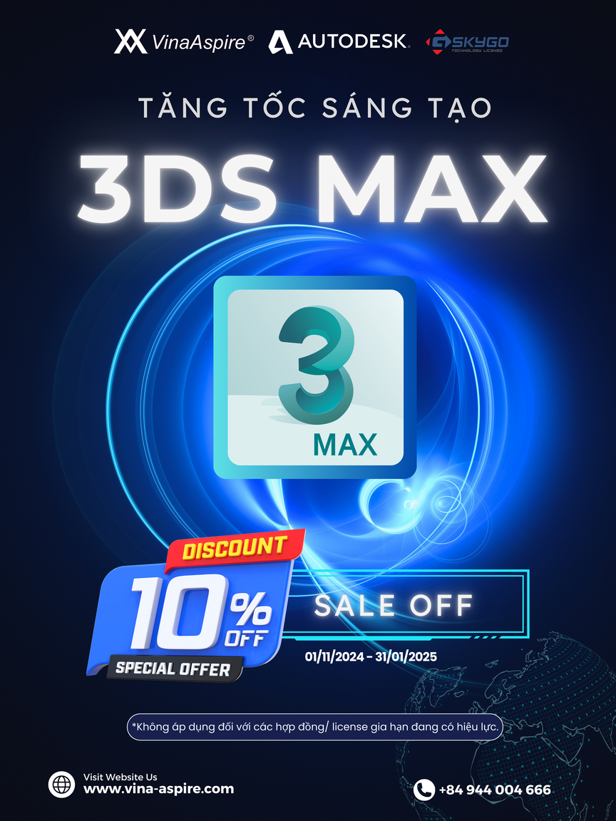 Ưu đãi đặc biệt - Tăng tốc sáng tạo cùng Autodesk 3Ds Max